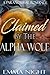 Claimed By The Alpha Wolf