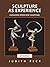 Sculpture as Experience