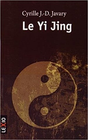 Le Yi Jing : Le grand livre du Yin et du Yang (Mass Market Paperback)
