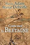 Conte-moi la Bret...
