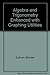 Algebra and Trigonometry Enhanced with Graphing Utilities