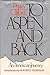 To Aspen and Back by Peggy and Hunter S. Thompso...