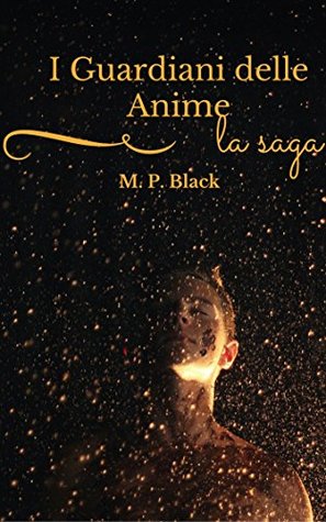 I GUARDIANI DELLE ANIME (VINCITORE PREMIO CITTADELLA) (Italian Edition)