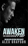 Awaken Me by Alex  Grayson