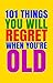 101 Things You Will Regret ...