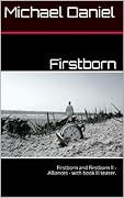 Firstborn: Firstborn and Firstborn ll - Alliances - with book lll teaser.