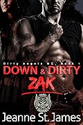 Down & Dirty: Zak (Dirty Angels MC, #1)