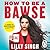 How to Be a Bawse: A Guide to Conquering Life