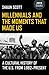 Millennials and the Moments That Made Us by Shaun Scott Millennials and the Moments That Made Us by Shaun Scott