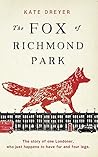 The Fox of Richmond Park by Kate Dreyer