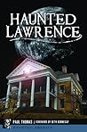 Haunted Lawrence by Paul Thomas