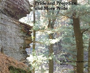Pride and Prejudice and More Pride: Andrew Murray on the Pride that besets