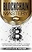 BLOCKCHAIN: Mastery Secrets...