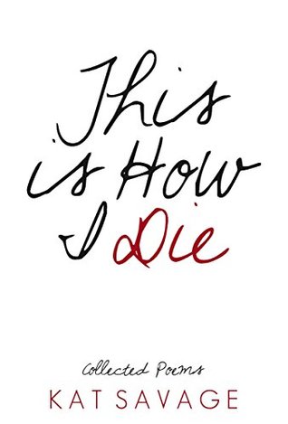 This is How I Die: Collected Poems