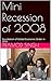 Mini Recession of 2008: Fou...