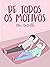 De Todos os Motivos