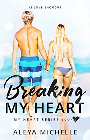 Breaking My Heart (My Heart #1)
