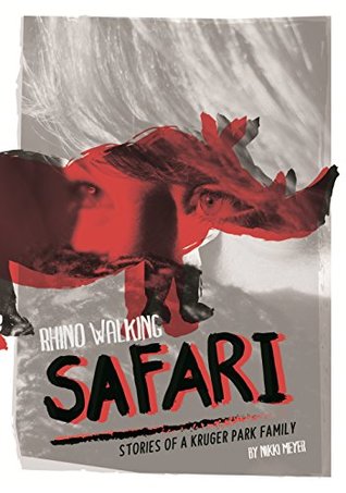 Rhino Walking Safari: Stories of a Kruger Park Family (Kindle Edition)