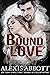 Bound in Love (Bound to the...