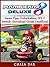Mario Kart 8 Deluxe Game Tips, Unlockables, Wii U, Switch, Do... by Chala Dar
