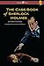 The Case-Book of Sherlock Holmes