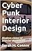 Cyber Punk Interior Design:...