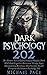 Dark Psychology 202: The Ad...
