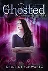Ghosted by Kristine Schwartz