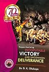 70 Days Prayer and Fasting Programme 2017 Edition: Prayers that bring indisputable victory and uncommon deliverance