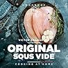 Original Sous Vide. Cooking at home: cookbook