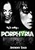 Porphyria by Anthony Ergo