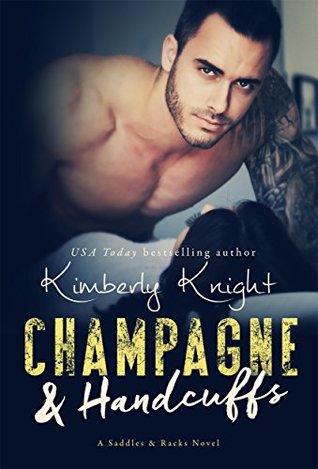 Champagne & Handcuffs (Saddles & Racks, #3)