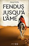 Fendus jusqu'à l'âme by Meryl Mille
