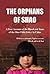 The Orphans of Shao: A True Account of Blood and Tears of the One-Child Policy in China