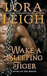 Wake a Sleeping Tiger by Lora Leigh