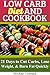 Low Carb Diet and Cookbook:...