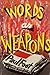 Words As Weapons: Selected Writings 1980-1990