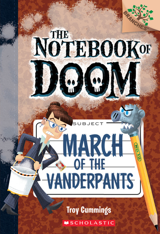 March of the Vanderpants (The Notebook of Doom, #12)