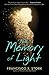 The Memory of Light by Francisco X. Stork