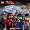 High-Tech Ninja Heroes (The LEGO NINJAGO MOVIE: Storybook)