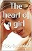 The heart of a girl
