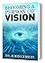 Becoming A Person of Vision