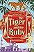 The Tiger and the Ruby: A Journey to the Other Side of British India