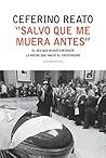 "Salvo que me muera antes": El día en que murió Kirchner. La noche que nació el cristinismo (Spanish Edition)