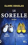 Le sorelle by Claire Douglas