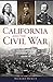 California and the Civil War (Civil War Series)