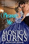 Pleasure Me by Monica Burns