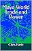 Maya World Trade and Power:...