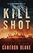 Kill Shot (An Abram Kinkaid...