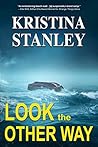 Look the Other Way by K. Stanley